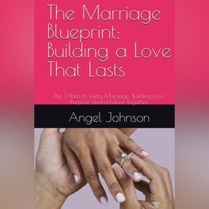 The Marriage Blueprint: Building a Love That Lasts Book